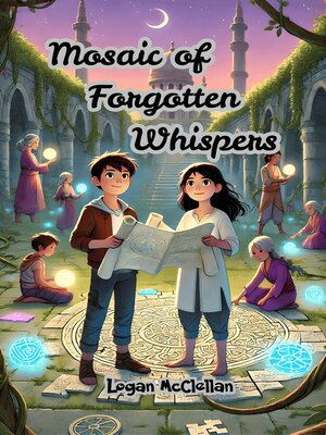 cover image of Mosaic of Forgotten Whispers